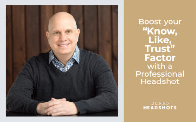 Boost your “Know, Like, Trust” Factor with a Professional Headshot