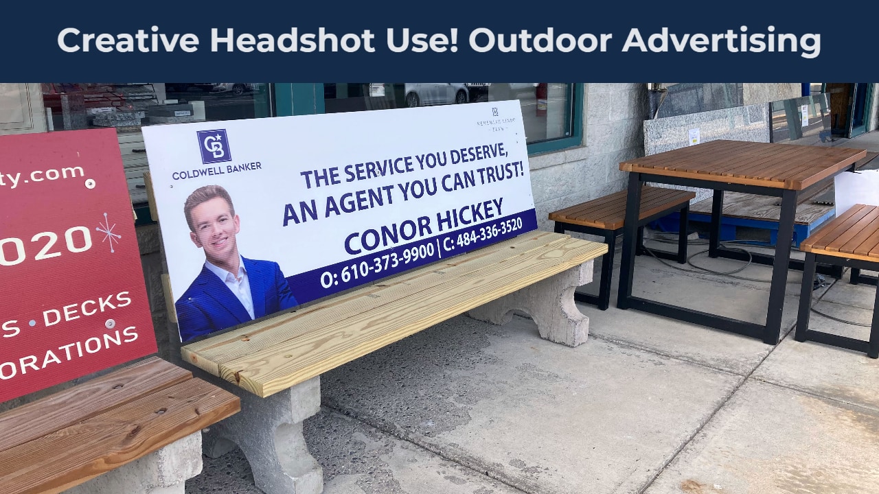 Outdoor advertising is a great creative use of a headshot. Conor placed his headshot on a bench.
