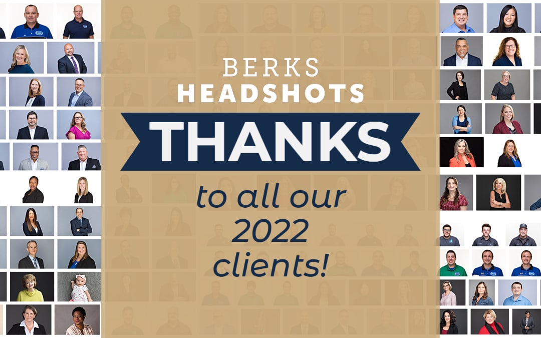 Thanks to all Berks Headshots 2022 Clients