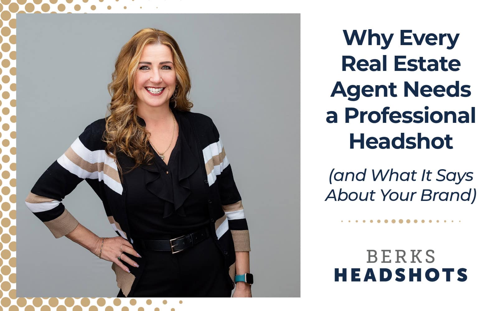Why Every Real Estate Agent Needs a Professional Headshot