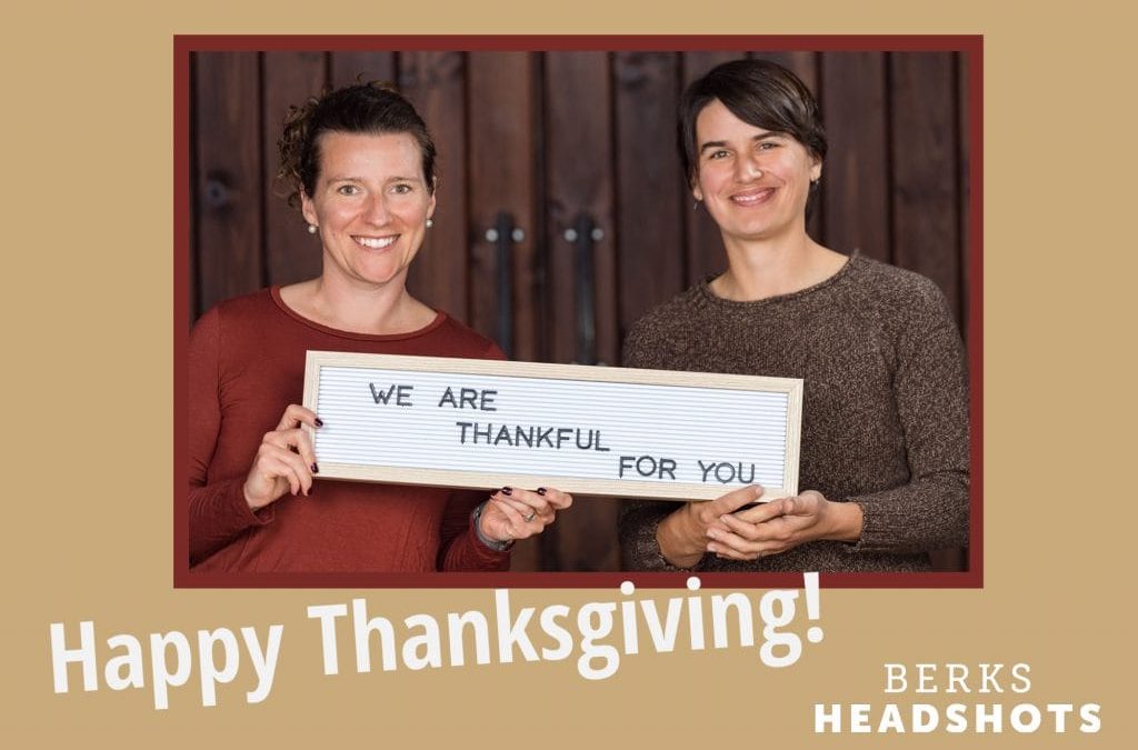 We are grateful for you! Thanks, from Berks Headshots